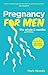 Pregnancy For Men: The Whol...