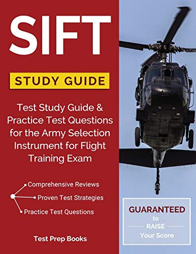 SIFT Study Guide: Test Study Guide & Practice Test Questions for the Army Selection Instrument for Flight Training Exam by Test Prep Books Military Test Study Guide Prep Team, Test Prep Books