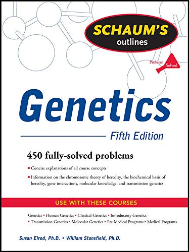 Schaum's Outline of Genetics, Fifth Edition (Schaums Outline Series) by Susan Elrod, McGraw-Hill Education