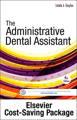 The Administrative Dental Assistant - Text and Workbook Package by Linda J Gaylor RDA  BPA  MEd, Saunders