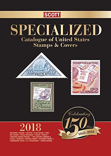 2018 Scott Specialized Catalogue of United States Stamps & Covers (Scott Standard Postage Catalogue) by Donna Houseman, Scott Publishing