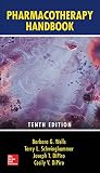 Pharmacotherapy Handbook, Tenth Edition by Barbara G. Wells, McGraw-Hill Education / Medical
