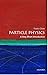 Particle Physics: A Very Short Introduction