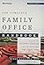 The Complete Family Office Handbook by Kirby Rosplock