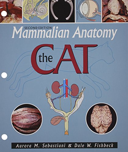 Mammalian Anatomy: The Cat by Aurora M. Sebastiani, Morton Publishing Company