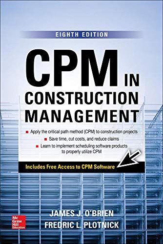 CPM in Construction Management, Eighth Edition by James J. O'Brien, McGraw-Hill Education