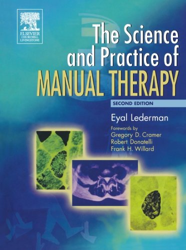 The Science & Practice of Manual Therapy, 2e by Eyal Lederman D.O., Churchill Livingstone
