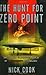 The Hunt for Zero Point: Inside the Classified World of Antigravity Technology by Nick Cook, Broadway