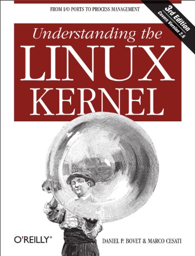 Understanding the Linux Kernel, Third Edition by Daniel P. Bovet, O'Reilly Media (Unknown Binding)