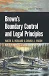Brown's Boundary Control and Legal Principles by Walter G. Robillard, Wiley