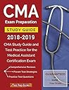 CMA Exam Preparation Study Guide 2018-2019: CMA Study Guide and Test Practice for the Medical Assistant Certification Exam by Test Prep Books Exam Preparation 2018 & 2019 Prep Team, Test Prep Books
