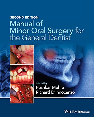 Manual of Minor Oral Surgery for the General Dentist by Pushkar Mehra, Wiley-Blackwell