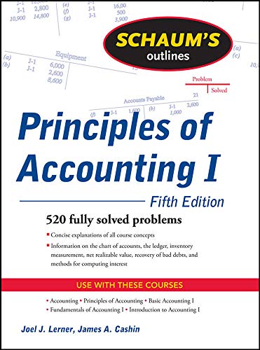 Schaum's Outline of Principles of Accounting I, Fifth Edition by Joel J. Lerner, McGraw-Hill Education