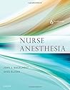 Nurse Anesthesia by John J. Nagelhout CRNA  PhD  FAAN, Saunders