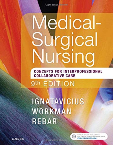 Medical-Surgical Nursing: Concepts for Interprofessional Collaborative Care, Single Volume by Donna D. Ignatavicius MS  RN  CNE  ANEF, Saunders