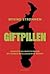 Giftpillen - Konspirasjonsteorier og deres ødeleggende kraft by Øyvind Strømmen