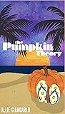 The Pumpkin Theory by Allie Giancarlo