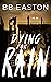Dying for Rain (The Rain Tr...