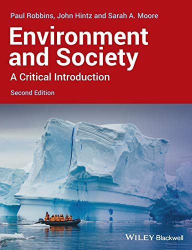 Environment and Society: A Critical Introduction by Paul Robbins, Wiley-Blackwell