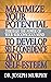 Maximize Your Potential Through the Power of Your Subconscious Mind to Develop Self Confidence and Self Esteem