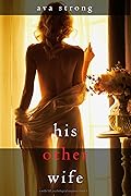 His Other Wife (Stella Fall #1)