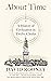 About Time: A History of Civilization in Twelve Clocks