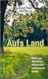 Aufs Land: Wege a...