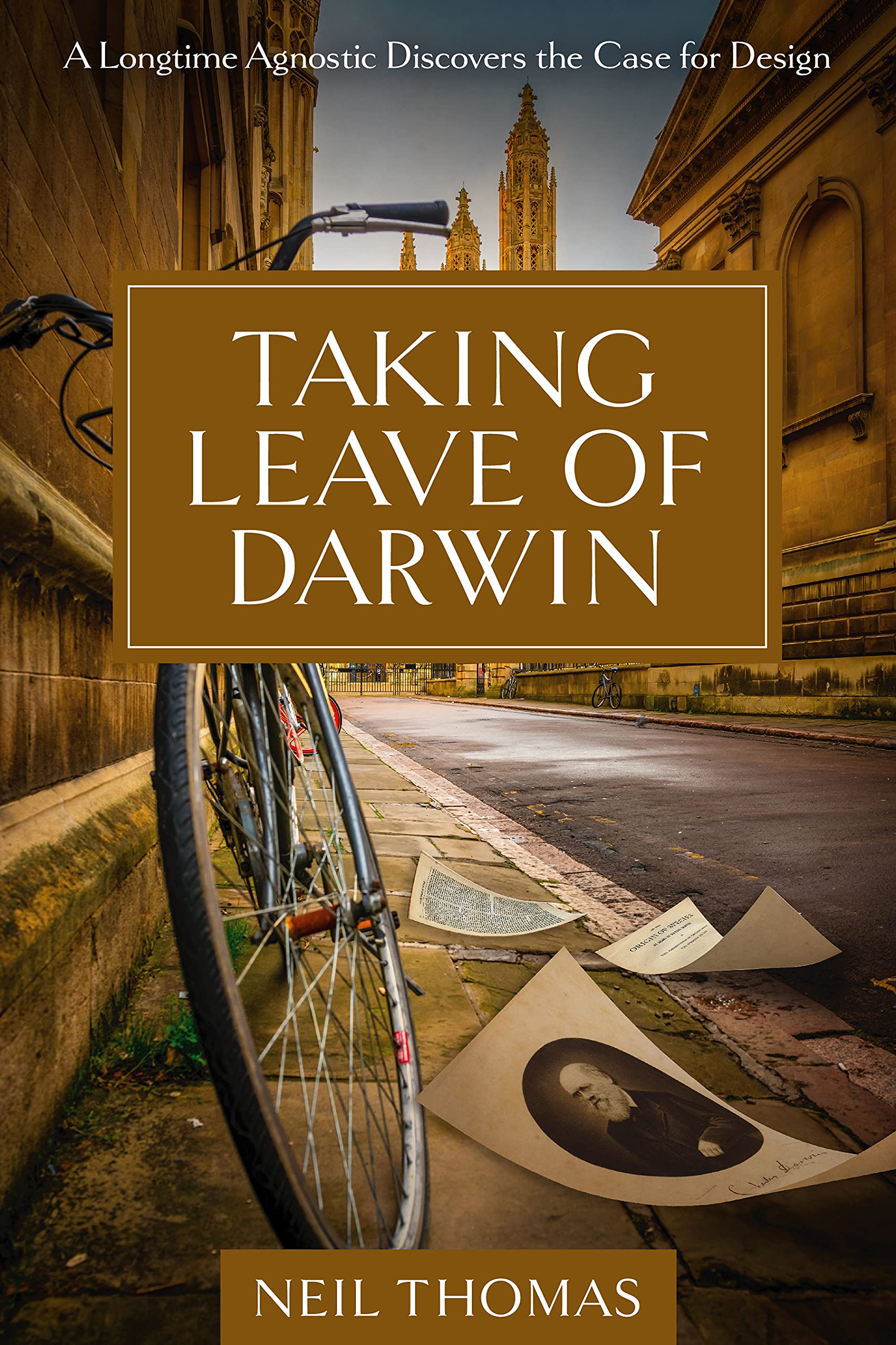 Taking Leave of Darwin: A Longtime Agnostic Discovers the Case for Design (Kindle Edition)
