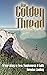 The Golden Thread (2021 edition): A true story of Fear, Forgiveness & Faith