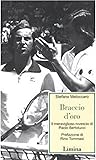 Braccio d’oro (Il meraviglioso rovescio di Paolo Bertolucci)