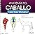 ANATOMIA DEL CABALLO. LIBRO PARA COLOREAR by Maggie Raynor