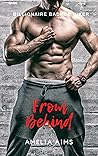 From Behind (Billionaire Badboy Biker Book 2) From Behind (Billionaire Badboy Biker Book 2)