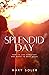 Splendid Day: How to Live Expectant and Ready to Meet Jesus