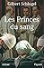 Les Princes du sang (French Edition)