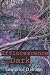 Efflorescence and Dark by Lawrence Brown