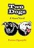 Two Dogs