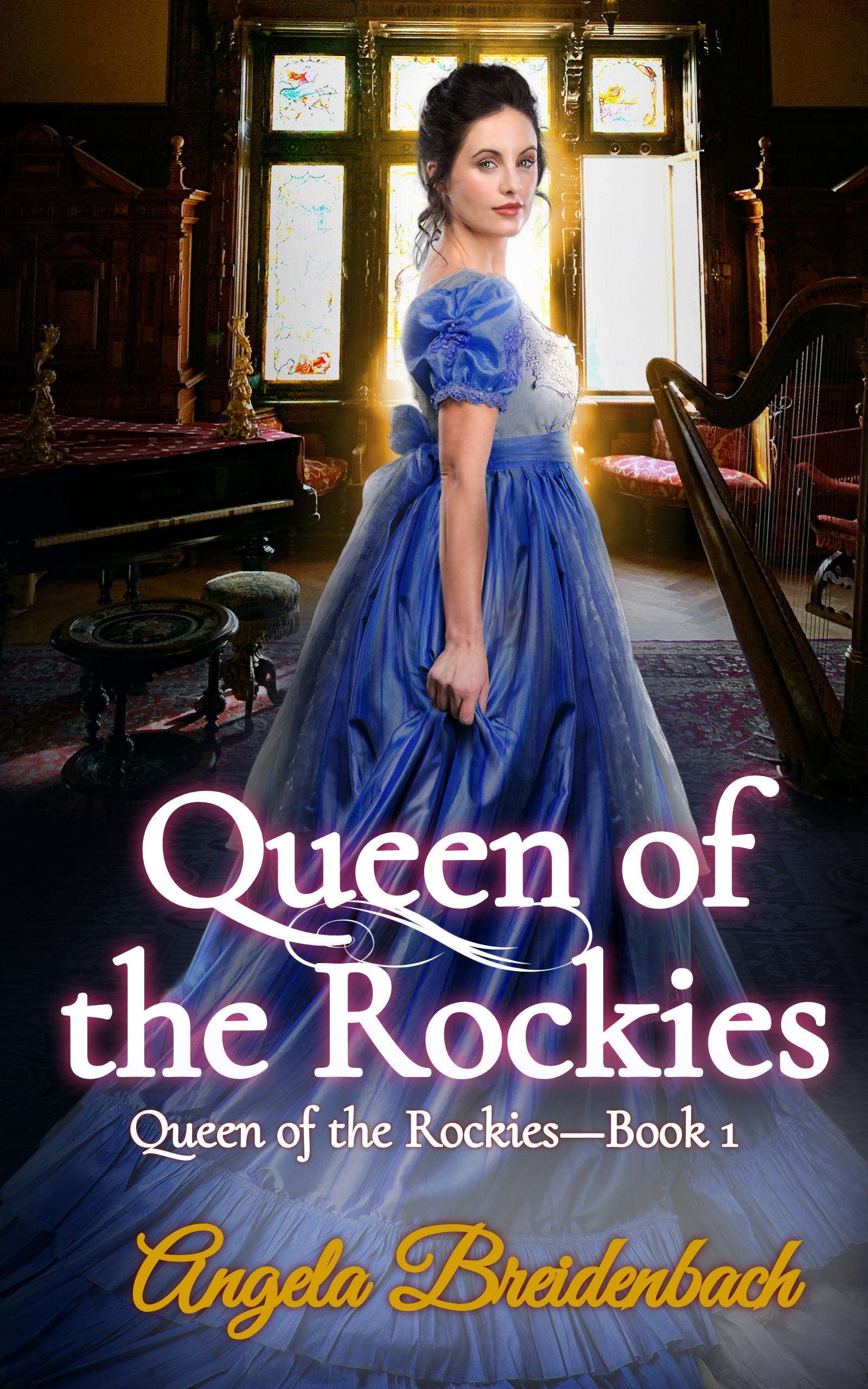 Queen of the Rockies (Queen of the Rockies, #1)