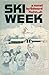 Ski Week: A novel