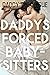 Daddy’s Forced Babysitters:...