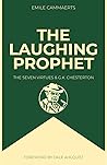 The Laughing Prophet: The Seven Virtues and G.K. Chesterton