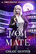 Mom to Mate