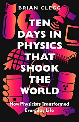 Ten Days in Physics That Shook the World (Kindle Edition)