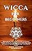 Wicca for Beginners: How to...