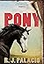 Pony by R.J. Palacio