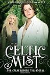 Celtic Mist: The Calm Before The Storm (The Battle Raven Series) Celtic Mist: The Calm Before The Storm (The Battle Raven Series)