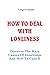 HOW TO DEAL WITH LONLINESS:...
