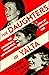 The Daughters of Yalta: The Churchills, Roosevelts and Harrimans – A Story of Love and War