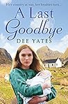 A Last Goodbye by Dee Yates