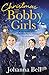 Christmas with the Bobby Girls by Johanna Bell