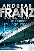 Julia Durant. Die junge Jägerin